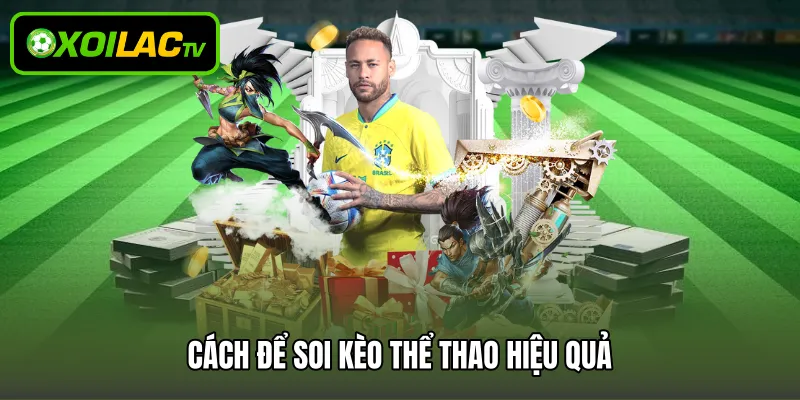 Cách để soi kèo thể thao hiệu quả