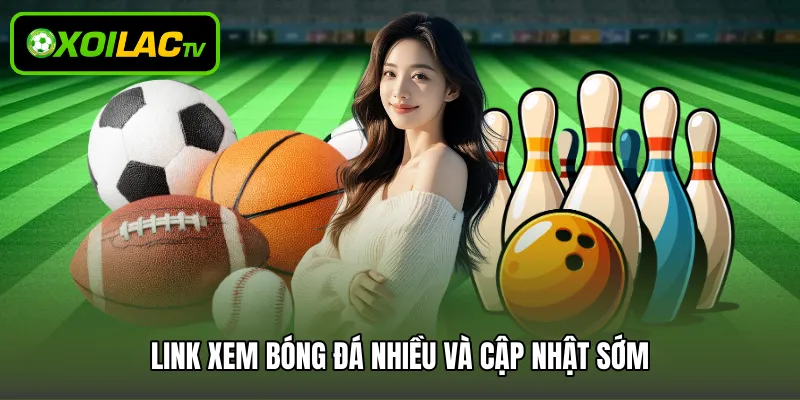 Link xem bóng đá nhiều và cập nhật sớm