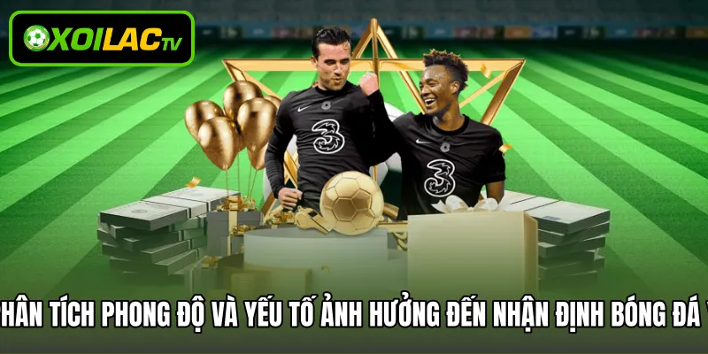 Phân tích phong độ và yếu tố ảnh hưởng đến nhận định bóng đá Ý