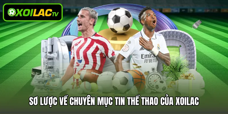 Sơ lược về chuyên mục tin thể thao của Xoilac